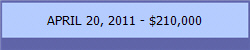 APRIL 20, 2011 - $210,000