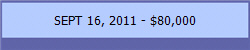 SEPT 16, 2011 - $80,000