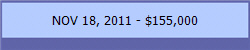 NOV 18, 2011 - $155,000