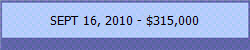 SEPT 16, 2010 - $315,000